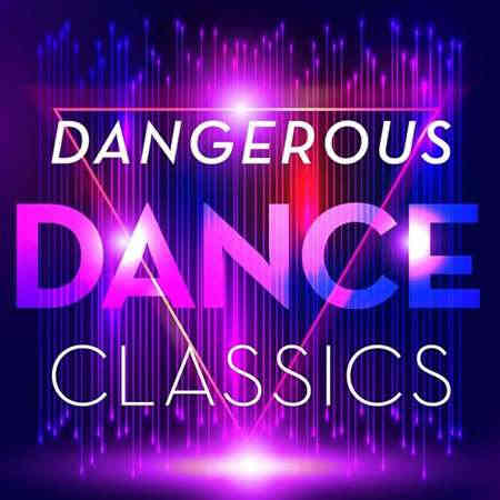 Dangerous Dance Classics (2022) скачать торрент