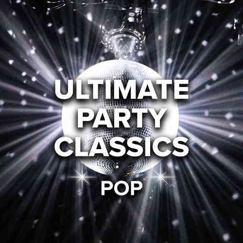 Ultimate Party Classics Pop (2022) скачать торрент