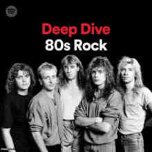 Deep Dive: 80s Rock (2022) скачать торрент