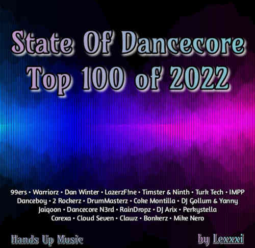 State Of Dancecore - Top 100 Of 2022 (2022) скачать торрент