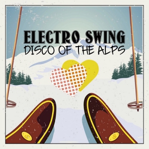 Electro Swing Disco of the Alps