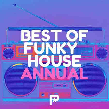 Best of Funky House Annual 2023 (2023) скачать через торрент