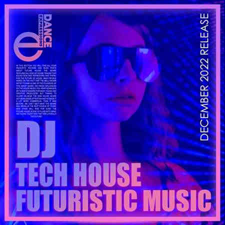 Dj Tech House Futuristic Music (2022) скачать через торрент