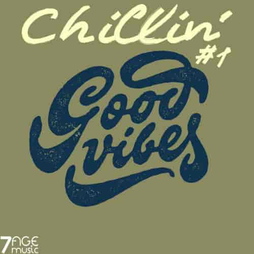 Chillin' Good Vibes, Vol. 1 (2022) скачать через торрент