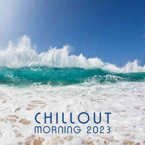 Chillout Morning 2023 (2023) скачать через торрент
