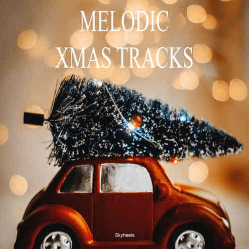 Melodic Xmas Tracks (2022) скачать торрент