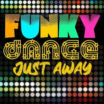 Funky Just Away Dance (2022) скачать торрент