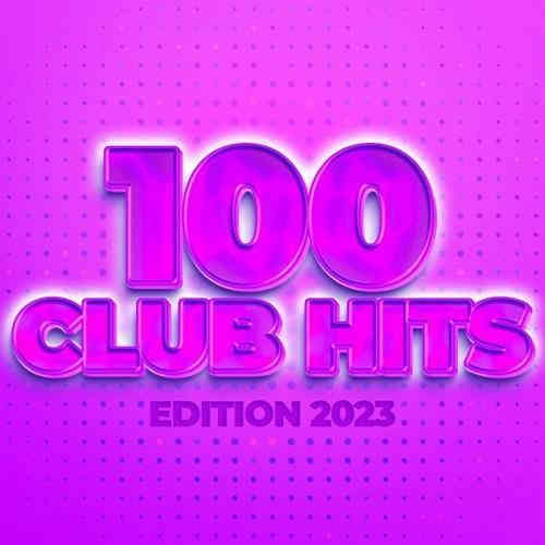 100 Club Hits - Edition 2023 (2023) скачать через торрент