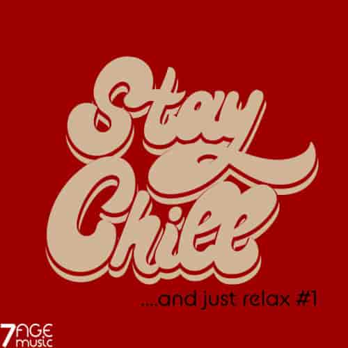 Stay Chill & Just Relax, Vol. 1 (2022) скачать торрент