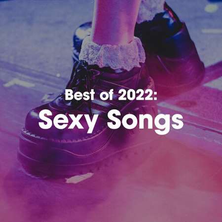 Best of 2022: Sexy Songs (2022) скачать торрент