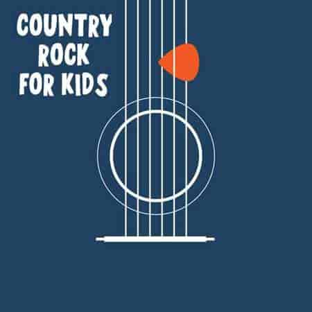 Country Rock For Kids (2022) скачать через торрент