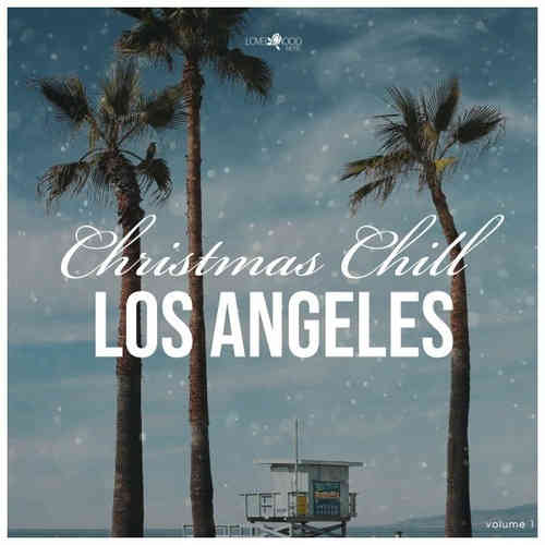 Christmas Chill: Los Angeles (2022) скачать торрент
