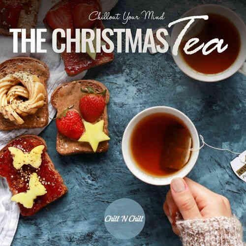 The Christmass Tea: Chillout Your Mind (2022) скачать торрент
