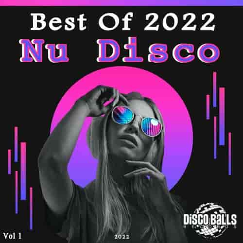Best Of Nu Disco 2022, Vol. 1 [Disco Balls Records] (2022) скачать торрент