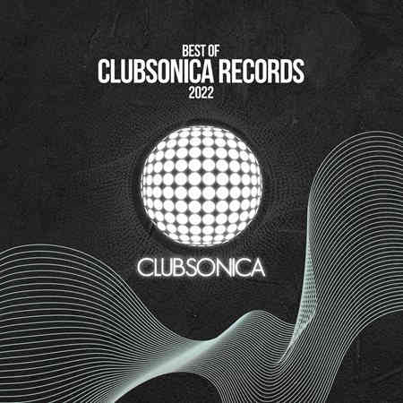 Best of Clubsonica Records 2022 (2022) скачать через торрент