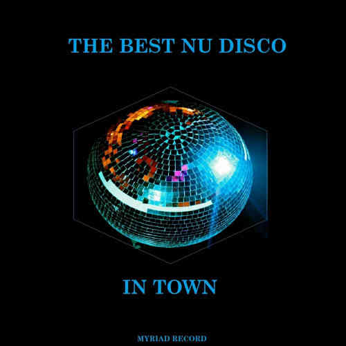 The Best Nu Disco In Town (2023) скачать торрент