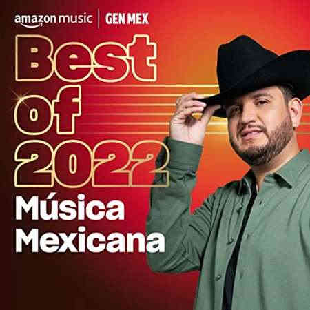 Best Of 2022 Música Mexicana (2022) скачать торрент