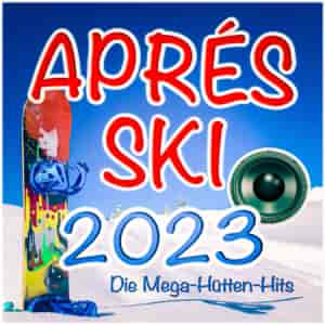 A - Apres Ski 2023 - Die Mega-Hutten-Hits (2022) скачать через торрент