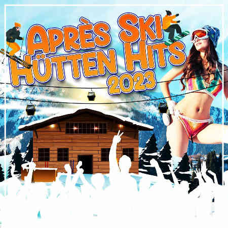 Apres Ski Hutten Hits (2022) скачать через торрент