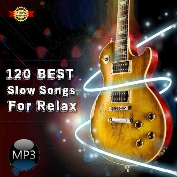 120 Best Slow Songs For Relax [Vol. 1 & 2] (2023) скачать торрент