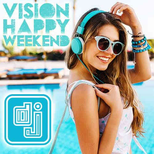 DJ Vision Happy Weekend