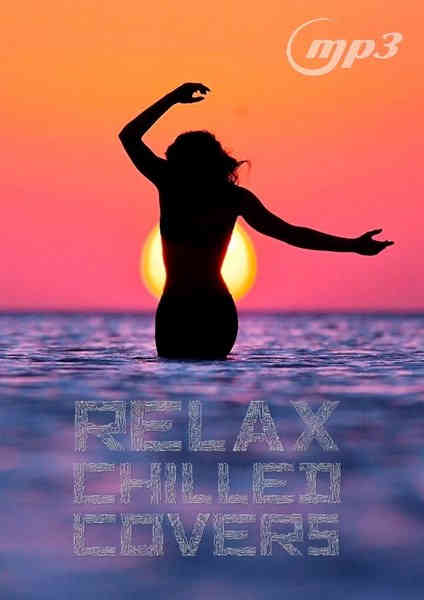 Relax Chilled Covers [Instrumental, part I-IV] (2023) скачать торрент