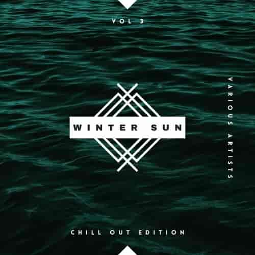 Winter Sun [Chill Out Edition], Vol. 3 (2023) скачать торрент