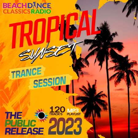 Tropical Sunset Trance Session (2023) скачать торрент