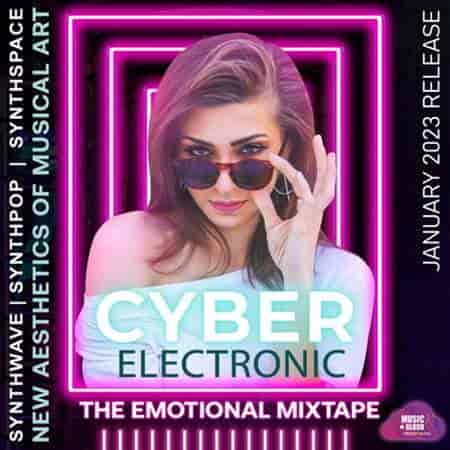 Cyber Electronic Emotional Mixtape (2023) скачать через торрент