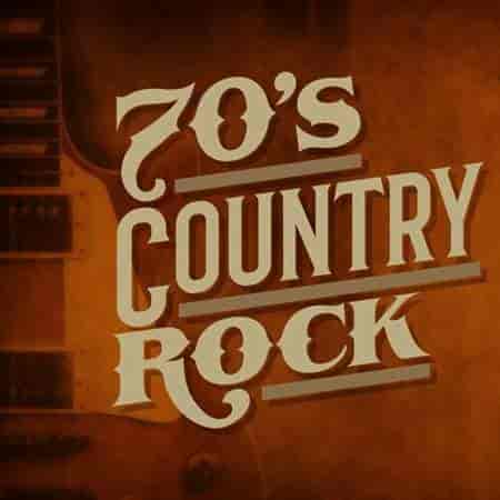 70's Country Rock (2023) скачать торрент