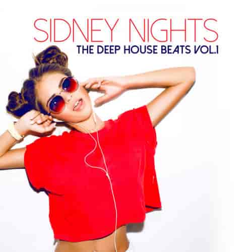 Sidney Nights - The Deep House Beats, Vol. 1 (2023) скачать торрент