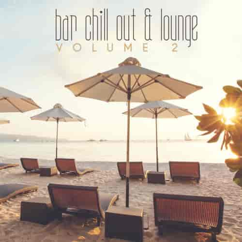 Bar Chill Out & Lounge, Vol. 2 (2023) скачать торрент