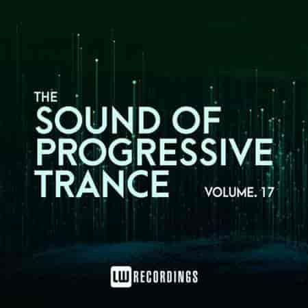 The Sound Of Progressive Trance, Vol. 17 (2023) скачать через торрент