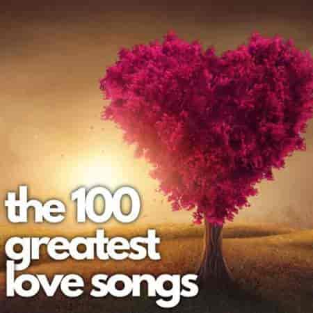 the 100 greatest love songs (2023) скачать торрент