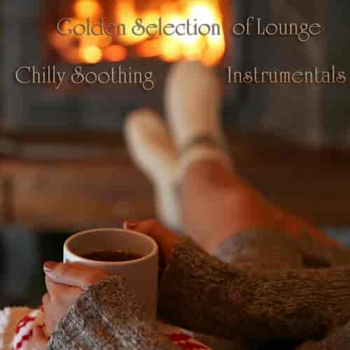 Golden Selection of Lounge Chilly Soothing Instrumentals (2023) скачать торрент