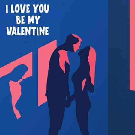 I Love You Be My Valentine (2023) скачать через торрент