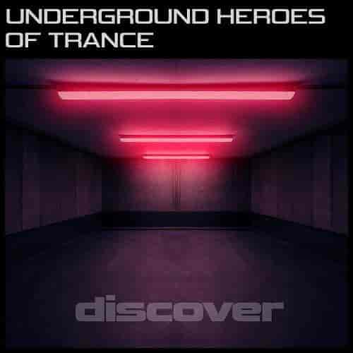 Underground Heroes Of Trance (2023) скачать через торрент