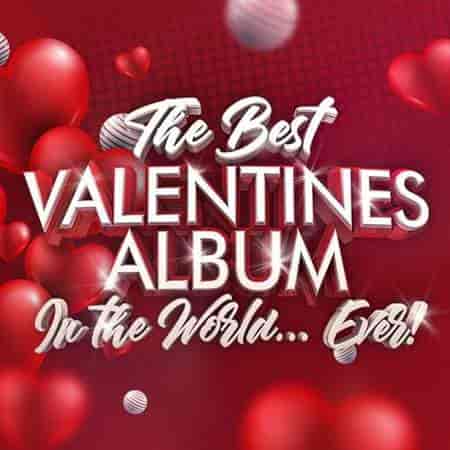 The Best Valentines Album In The World...Ever! (2023) скачать торрент