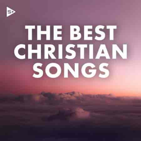 The Best Christian Songs (2023) скачать торрент