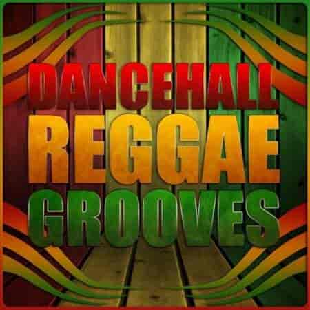 Dancehall Reggae Grooves (2023) скачать торрент