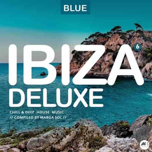 Ibiza Blue Deluxe, Vol. 6. (2022) скачать торрент
