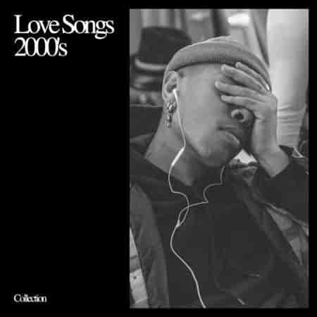 Love songs 2000s (2023) скачать торрент