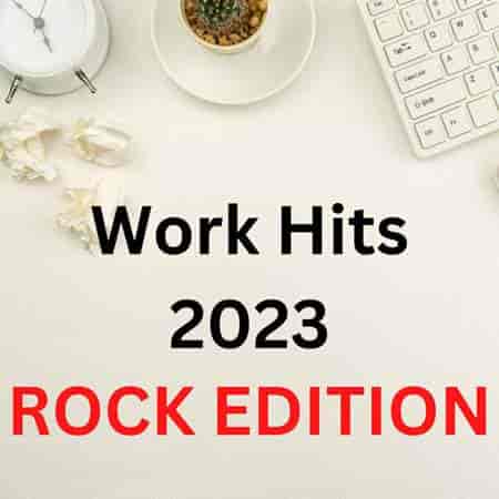Work Hit 2023 - Rock Edition (2023) скачать торрент