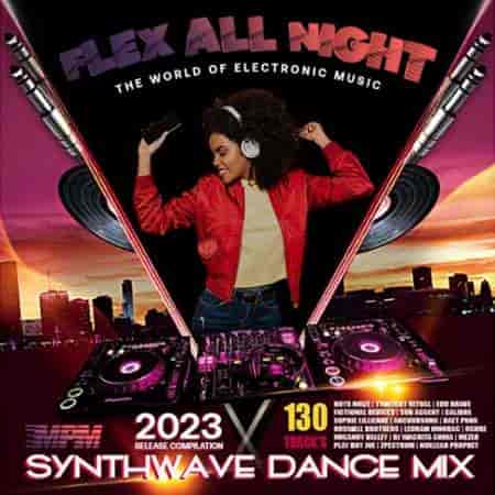 Flex All Night: Electronic Dance Mix (2023) скачать торрент