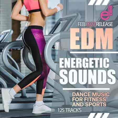 Energetic Sounds: EDM Music For Fitness (2023) скачать торрент