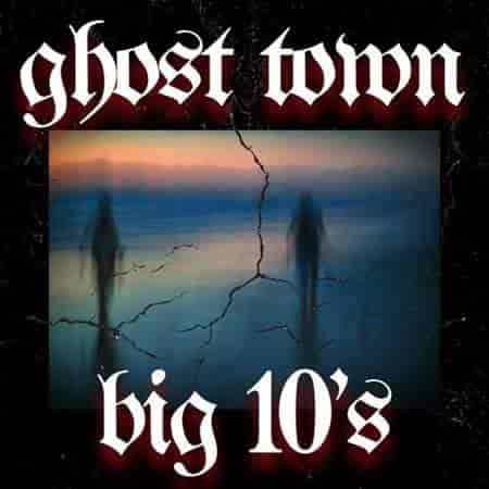 ghost town big 10's (2023) скачать торрент