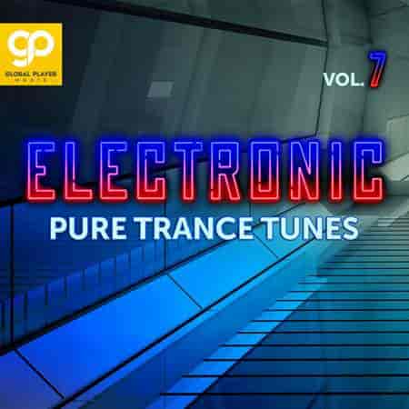 Electronic Pure Trance Tunes Vol. 7 (2023) скачать через торрент