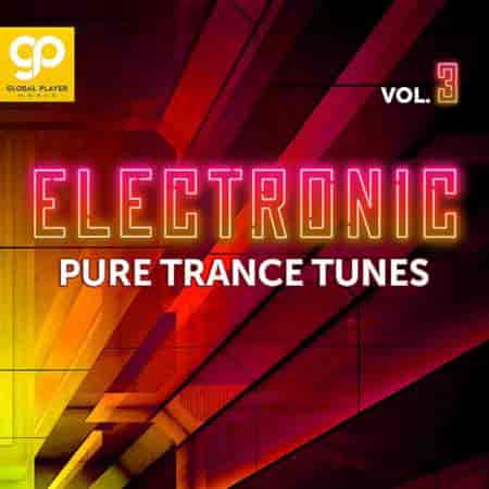 Electronic Pure Trance Tunes Vol 3 (2021) скачать через торрент