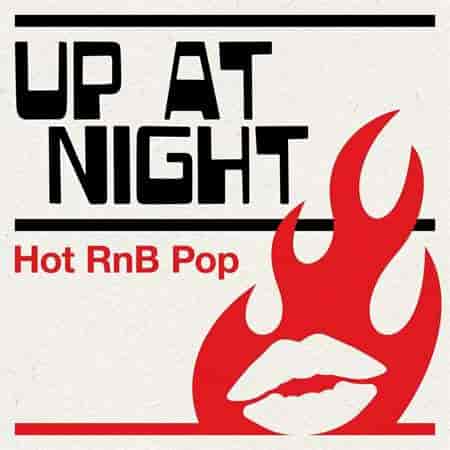Up at Night: Hot RnB Pop (2023) скачать торрент