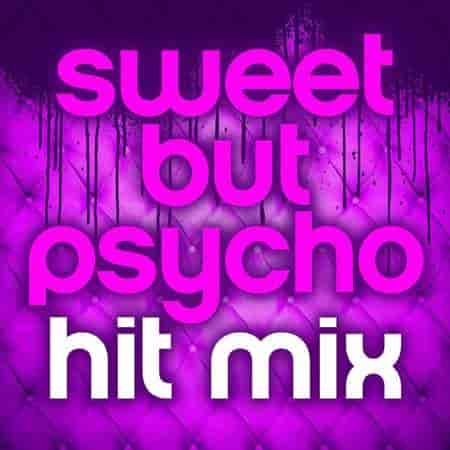 Sweet but Psycho: Hit Mix (2023) скачать торрент